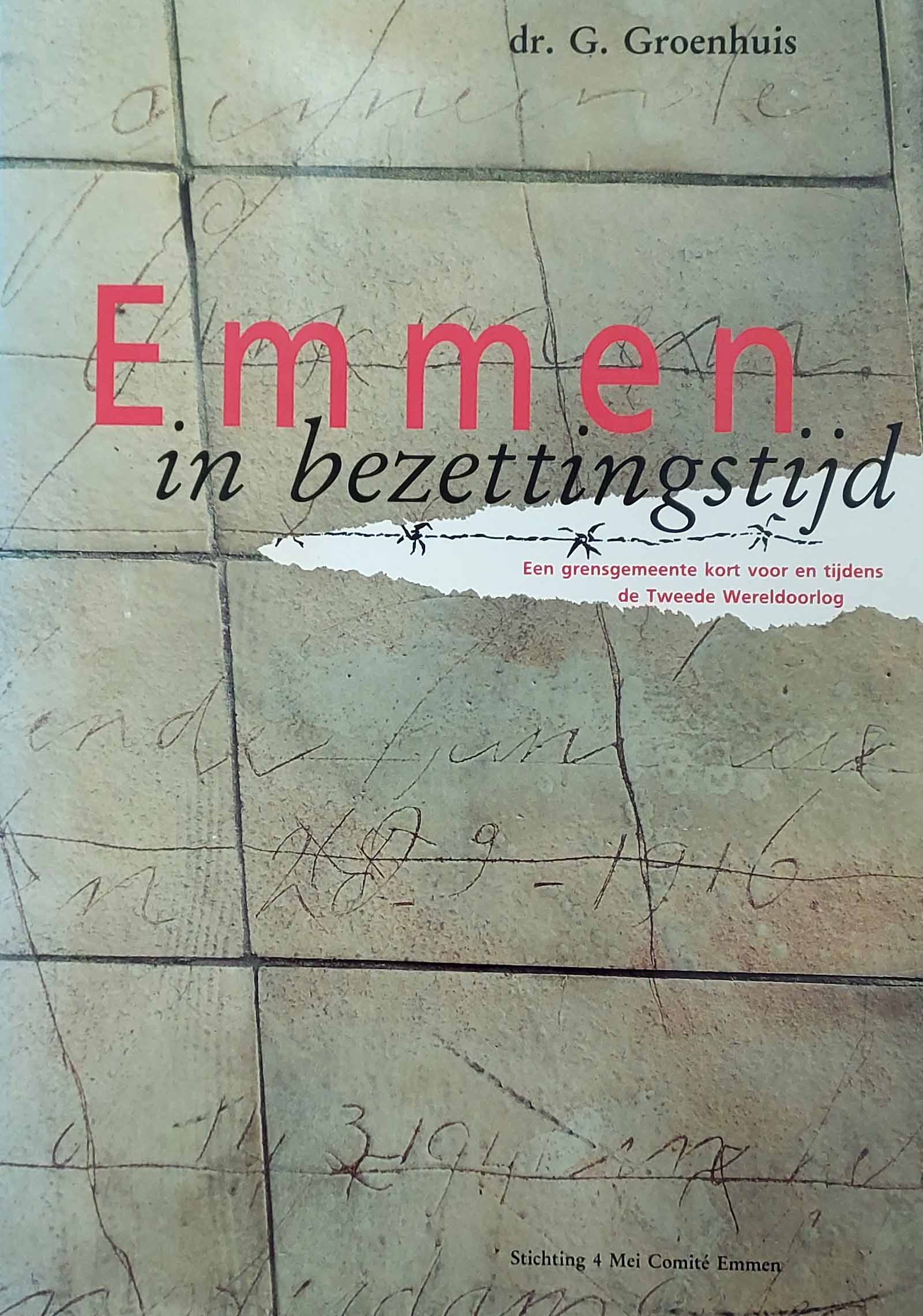 Emmen in bezettingstijd - Een grensgemeente kort voor en tijdens de Tweede Wereldoorlog