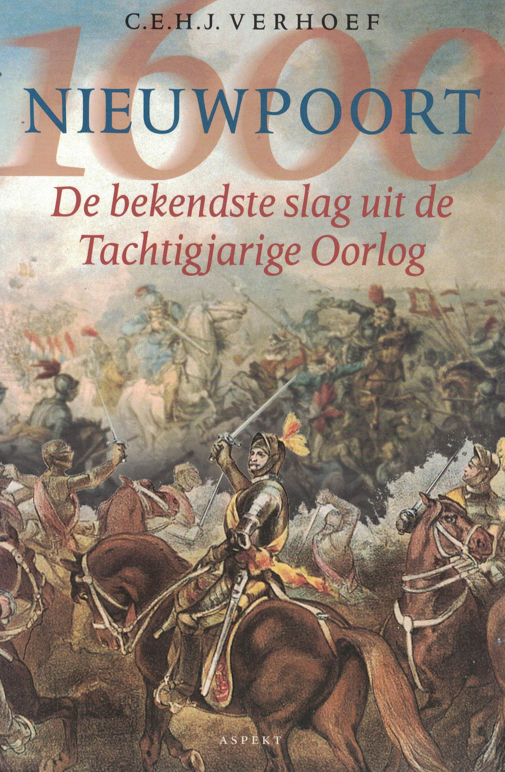 Nieuwpoort - De bekendste slag uit de Tachtigjarige Oorlog
