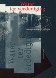 Water ter verdediging - Vestingbouwkundige bijdragen
