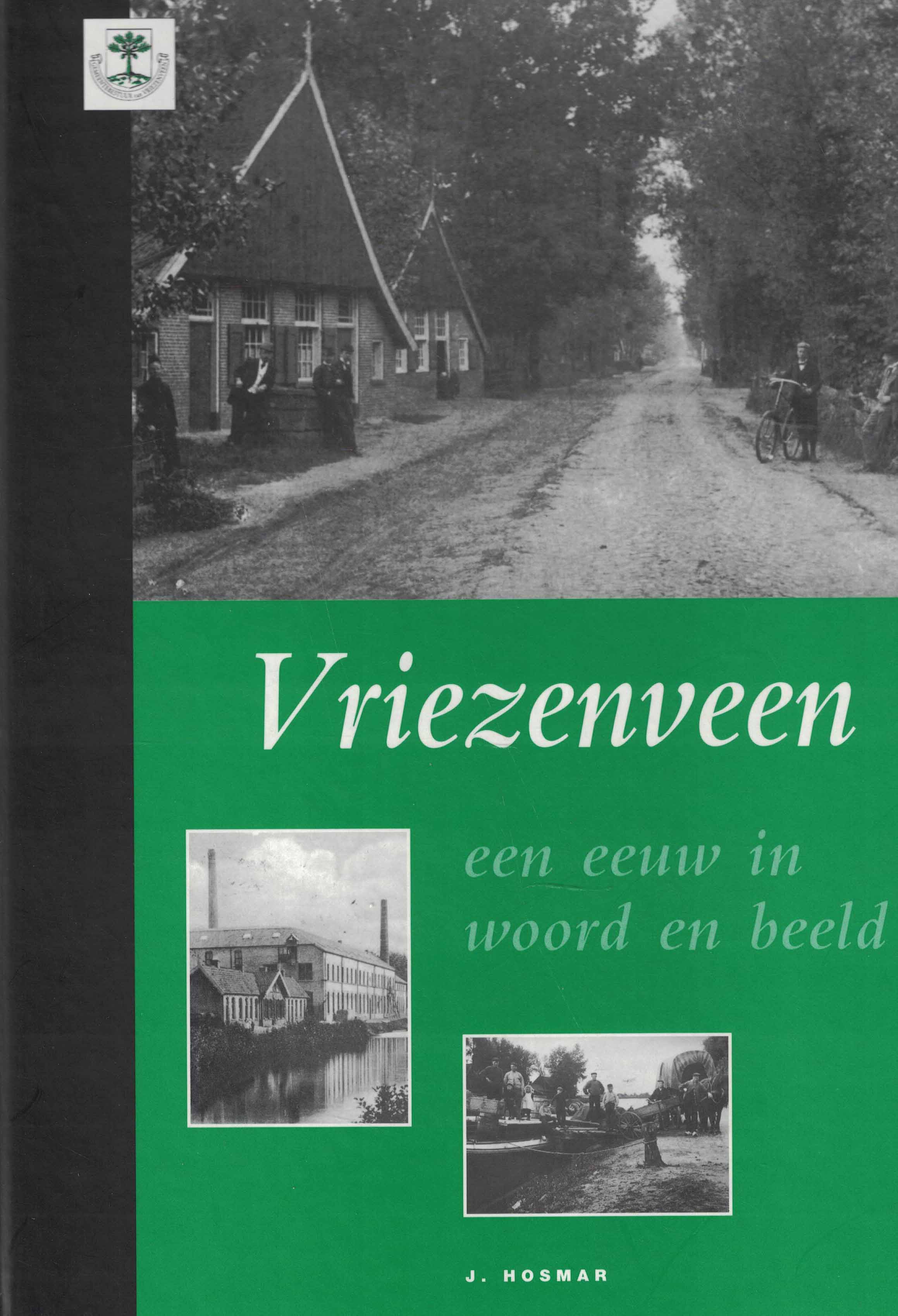 Vriezenveen - Een eeuw in woord en beeld