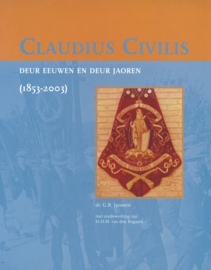 Claudius Civilis - Deur eeuwen en deur jaoren (1853-2003) z.g.a.n.