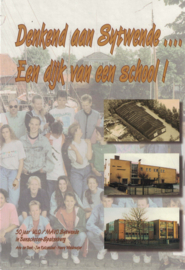 Denkend aan Sytwende - Een dijk van een school! - 50 jaar ULO/MAVO Sytwende in Bunschoten-Spakenburg