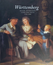 Württemberg - Maler entdecken land und leute 1750-1900