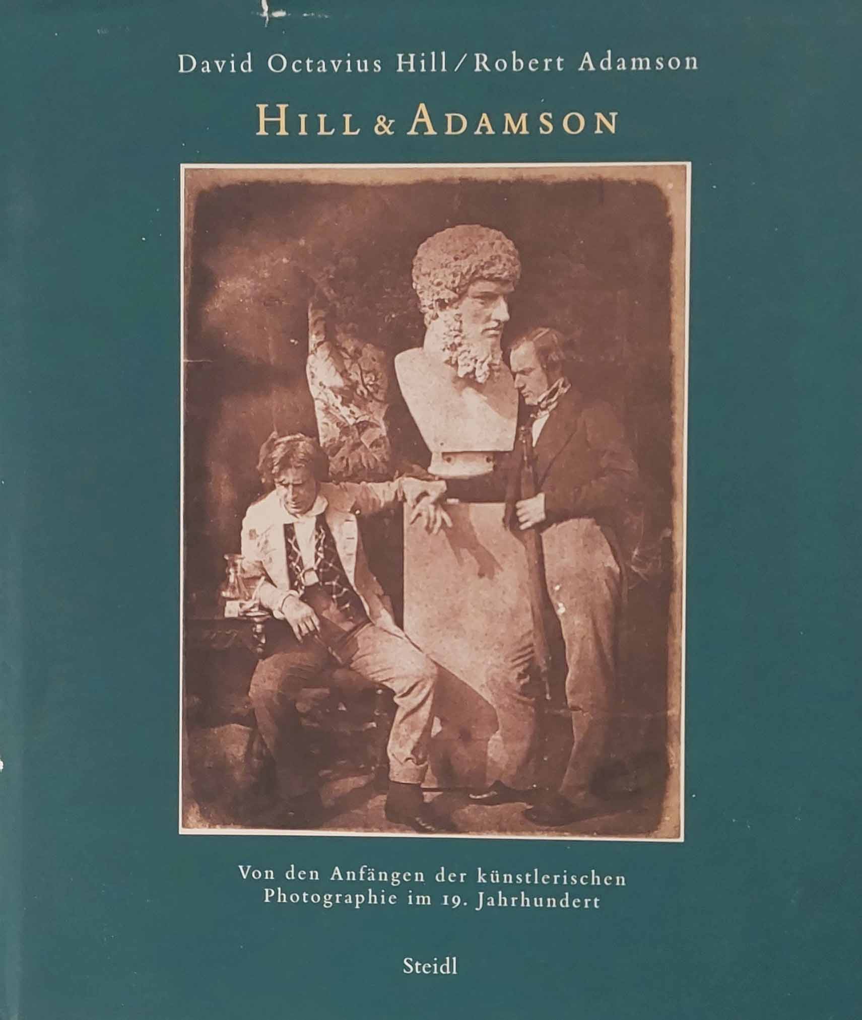 David Octavius Hill & Robert Adamson - Von den Anfängen der künstlerischen Photographie im 19. Jahrhundert