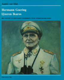 Herman Goering IJzeren Ikaros - Het Duitse luchtwapen doorheen twee wereldoorlogen