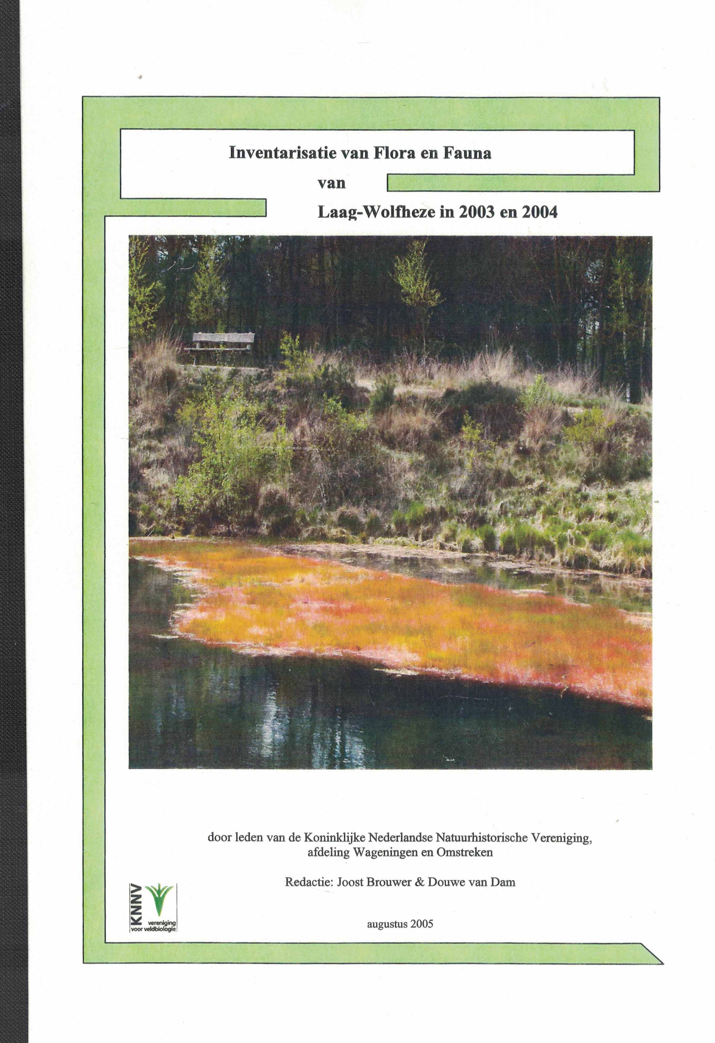 Inventarisatie van Flora en Fauna van Laag-Wolfheze in 2003 en 2004