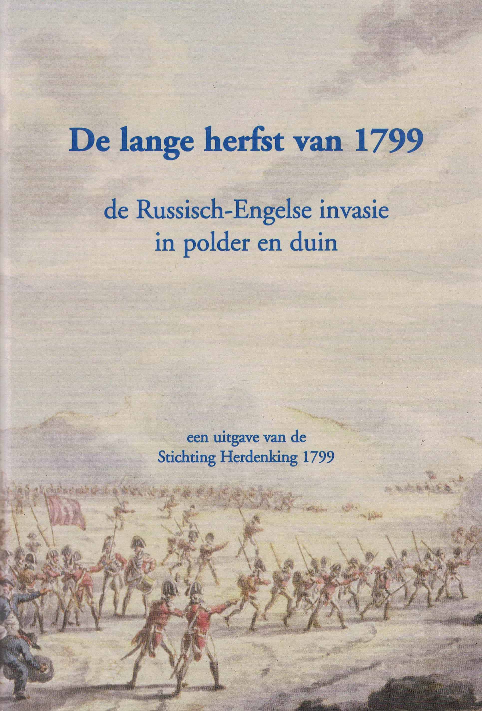 De lange herfst van 1799 - De Russisch-Engelse invasie in poldere en duin