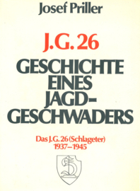 JG 26 - Geschichte eines Jagd-Geschwaders - Das J.G. 26 (Schlageter) 1937- 1945
