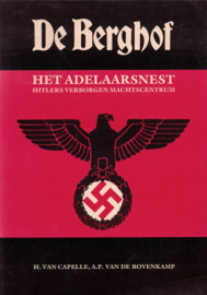 De Berghof - Het adelaarsnest, Hitlers verborgen machtscentrum