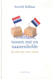 Nederland, tussen nut en naastenliefde - Op zoek naar onze cultuur
