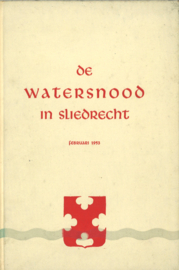 De watersnood in Sliedrecht - Februari 1953