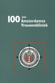 100 jaar Amsterdamse Vrouwenkliniek - Fotoboek