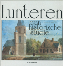 Lunteren - Een historische studie (gesigneerd door de auteur met een groet)