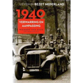 Leven in bezet Nederland - 1940 Verwarring en aanpassing