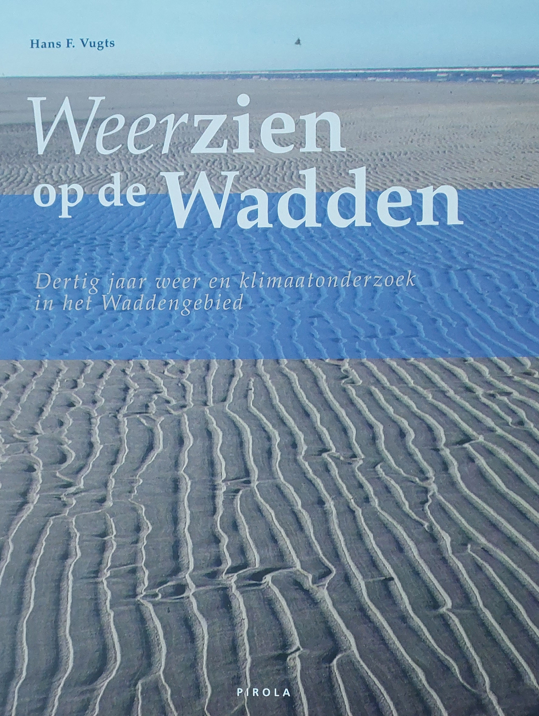 Weerzien op de Wadden - Dertig jaar weer en klimaatonderzoek in het Waddengebied