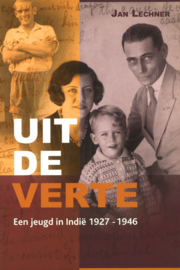 Uit de verte - Een jeugd in Indië 1927-1946
