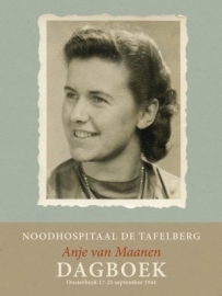 Dagboek van Anje van Maanen - Noodhospitaal De Tafelberg, Oosterbeek September 17-25 1944 (nieuw)