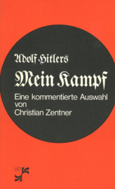 Adolf Hitlers Mein Kampf - Eine kommentierte Auswahl von Christian Zentner