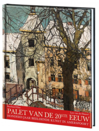 Palet van de 20ste eeuw - Honderd jaar beeldende kunst in Amersfoort