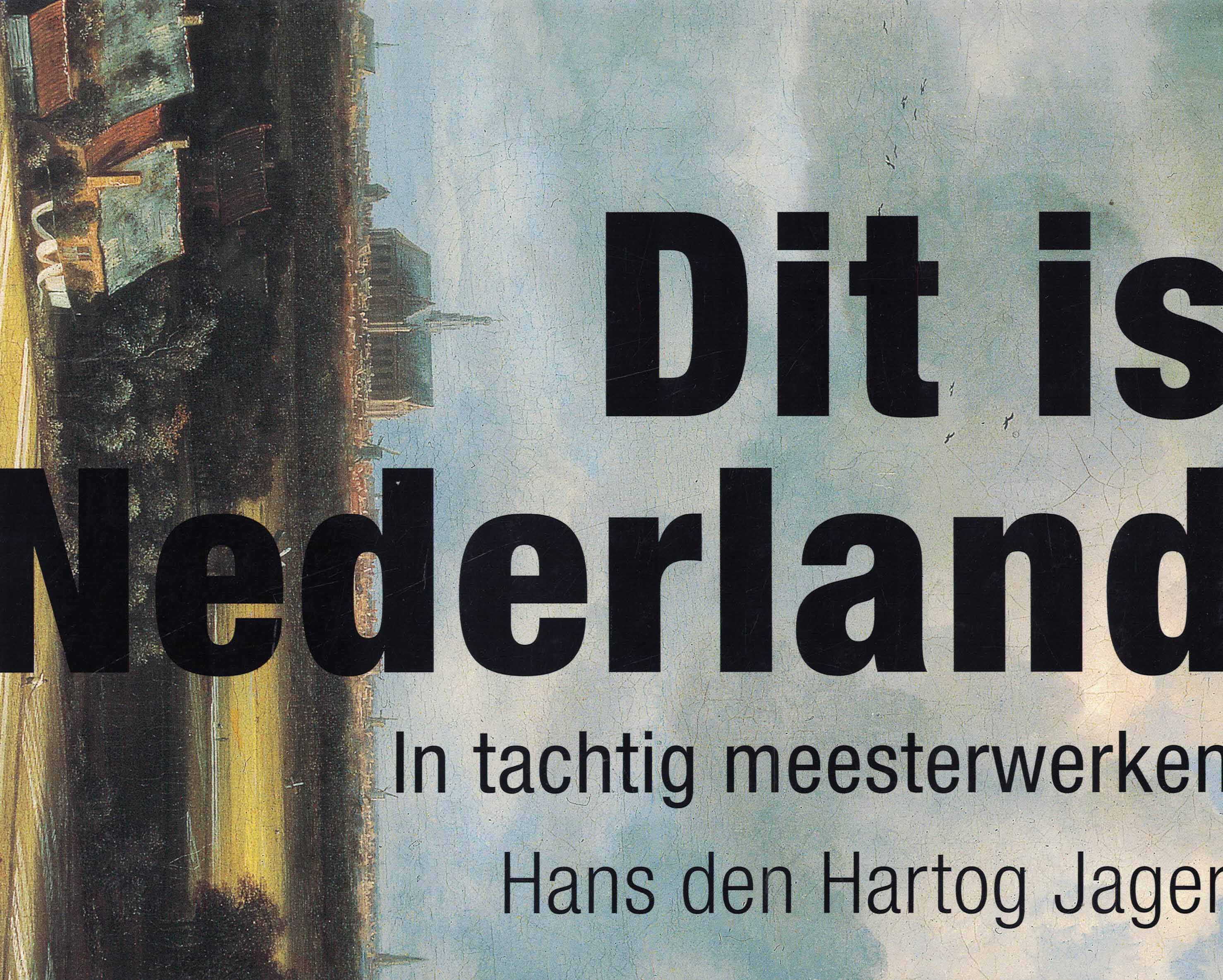 Dit is Nederland - In tachtig meesterwerken