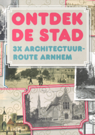 Ontdek de stad - 3x architectuur route Arnhem