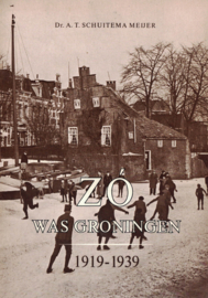 Zo was Groningen 1919-1939