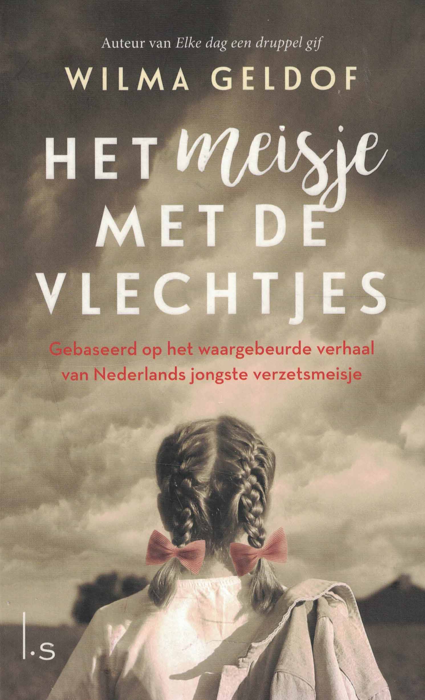 Het meisje met de vlechtjes - Gebaseerd op het waargebeurde verhaal van Nederlands jongste verzetmeisje (softcover)