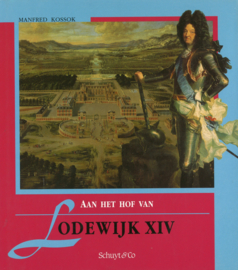 Aan het hof van Lodewijk XIV