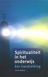 Spiritualiteit in het onderwijs - Een handreiking