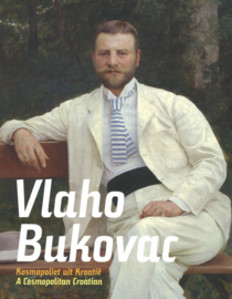 Vlaho Bukovac - Kosmopoliet uit Kroatië / A Cosmopolitan Croatian