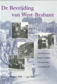 De Bevrijding van West-Brabant - Een streek en haar bewoners temidden van verwoesting en oorlogsgeweld