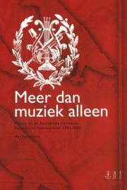 Meer dan muziek alleen - Waspik en de Koninklijke Harmonie Volksvlijt en Volksvermaak 1881-2006