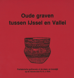 Oude graven tussen IJssel en Vallei - Prehistorische grafheuvels uit de steen- en bronstijd op de Veluwe