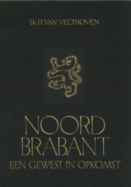 Noord-Brabant - Een gewest in opkomst