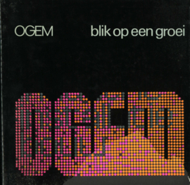 OGEM - Blik op een groei, een beweging gegrepen in een sluiterseconde