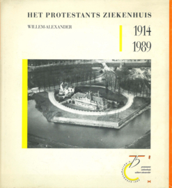 Het Protestants Ziekenhuis Willem-Alexander 1914-1989