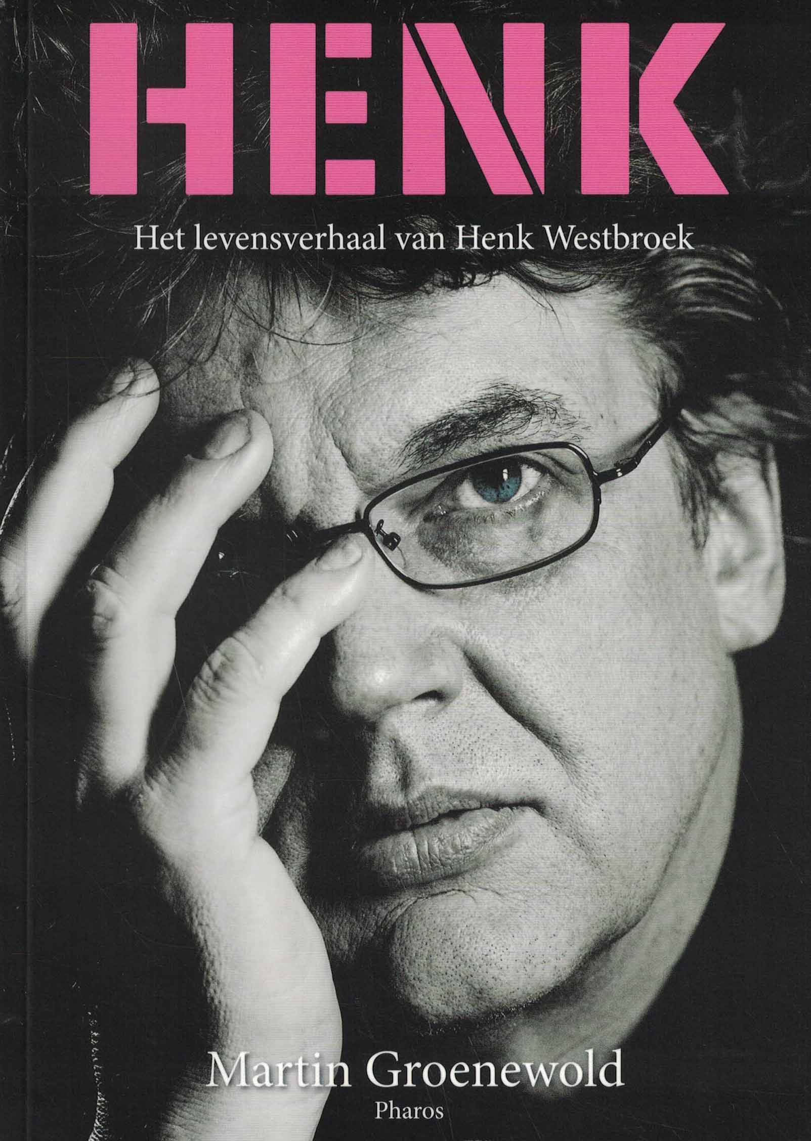 HENK - Het levensverhaal van Henk Westbroek