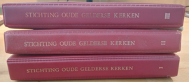 Stichting Oude Gelderse Kerken - Deel I, II en III in 3 ringbanden