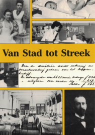 Van stad tot Streek - De geschiedenis van vier Westfriese ziekenhuizen