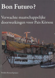 Bon Futuro? - Verwachte maatschappelijke doorwerkingen voor Pais Kòrsou