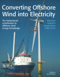 Converting Offshore Wind into Electricity - The Netherlands' contribution to offshore wind energy knowledge - We@Sea research programme 2004-2010