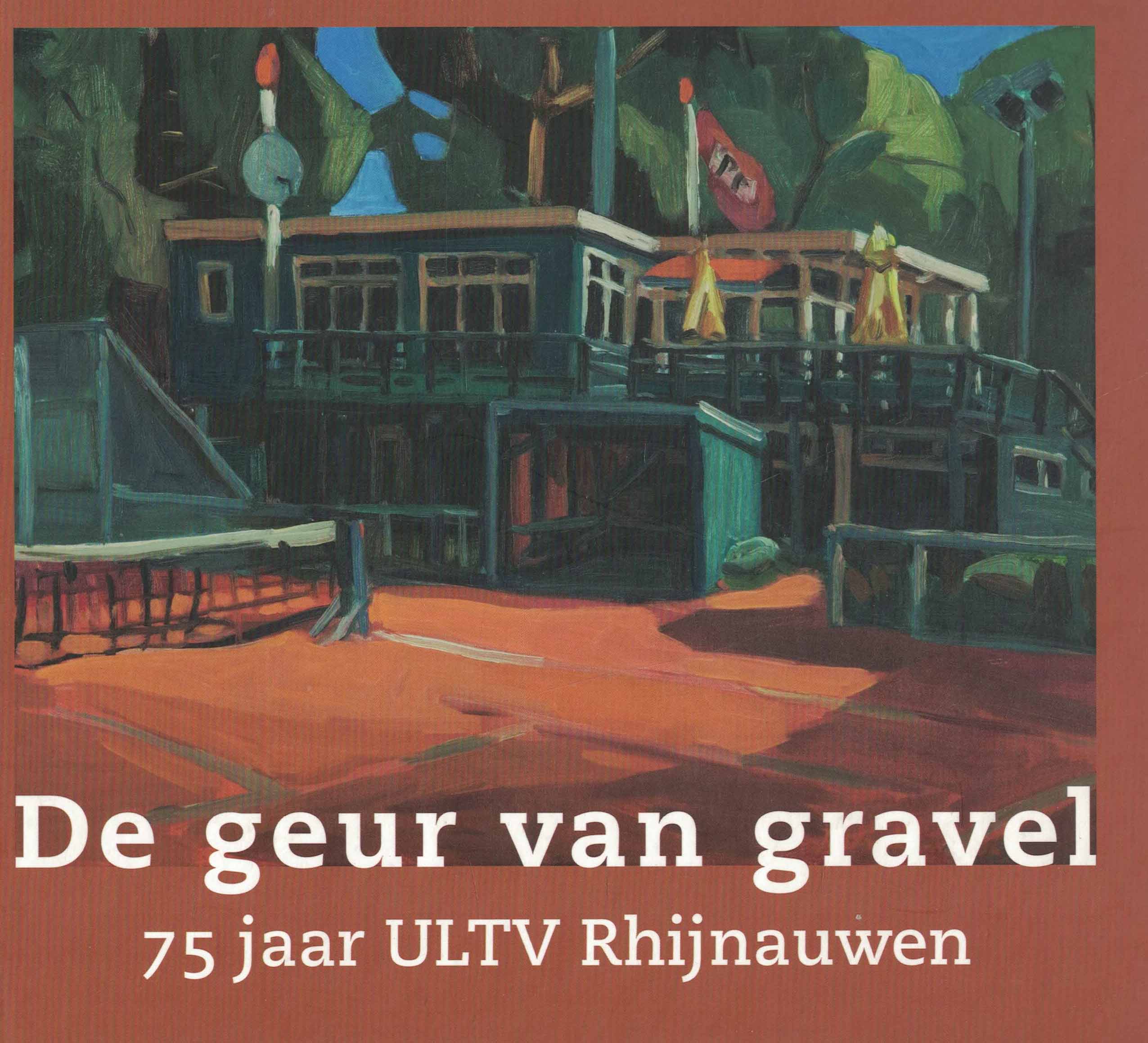 De geur van gravel - 75 jaar ULTV Rhijnauwen