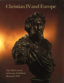 Christian IV and Europe - The 19th Council of Europe Exhibition, Denmark 1988