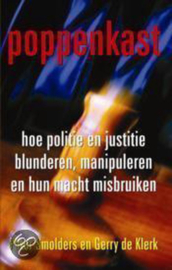Poppenkast - Hoe politie en justitie blunderen, manipuleren en hun macht misbruiken
