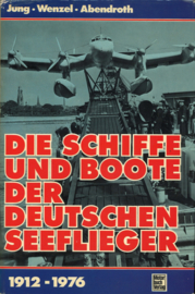 Die Schiffe und Boote der Deutschen Seeflieger 1912-1976
