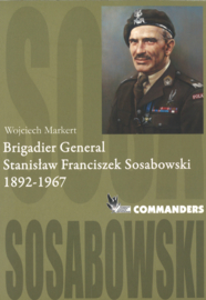 Brigadier General Stanislaw Franciszek Sosabowski 1892-1967