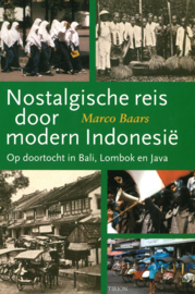 Nostalgische reis door modern Indonesië - Op doortocht in Bali, Lombok en Java