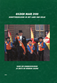 Gilden naar 2100 - Schuttersgilden in het land van Cuijk
