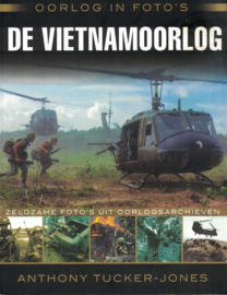 De Vietnamoorlog - Oorlog in foto's
