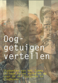 Ooggetuigen vertellen - Studenten van het Summa College halen verhalen op  over de oorlogsjaren in Eindhoven